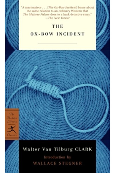 Modern Library The Ox-Bow Incident