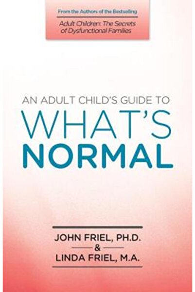 Health Communications An Adult Child s Guide to What s Normal