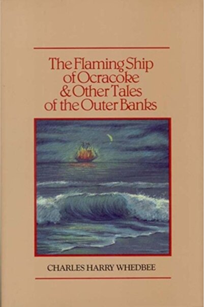 BLAIR The Flaming Ship of Ocracoke and Other Tales of the Outer Banks