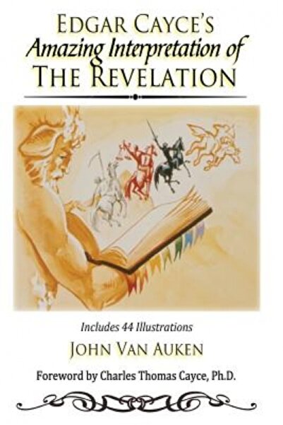 BIBLIOBAZAAR Edgar Cayce s Amazing Interpretation of the Revelation