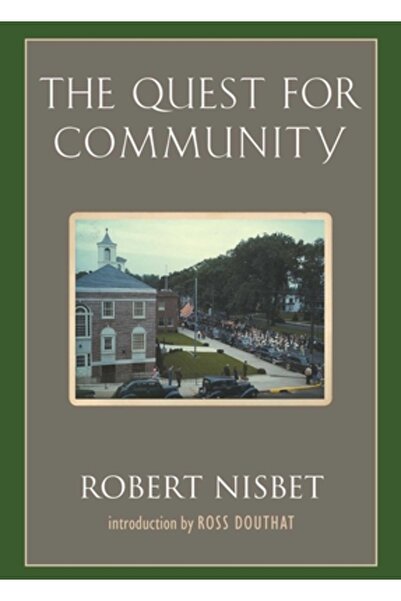 Intercollegiate Studies Institute The Quest for Community A Study in the Ethi...