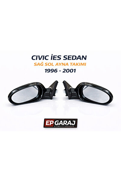 EP GARAJ OTOMOTİV HONDA CİVİC İES 1996–2001 SEDAN UYUMLU SAĞ SOL AYNA TAKIMI ...