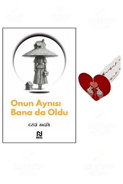 Nesil Yayınları Onun Aynısı Bana Da Oldu-Ezgi Akgül-Özel Tasarım Kalp Ayraç H...