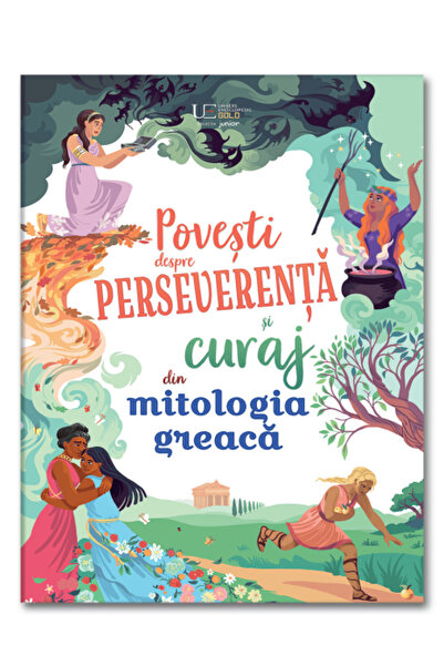 Univers Enciclopedic Junior Povesti despre perseverenta si curaj din mitologi...
