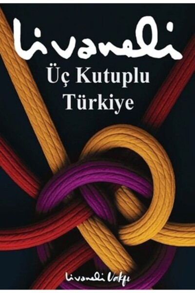 İnkılap Kitabevi Üç Kutuplu Türkiye Zülfü Livaneli