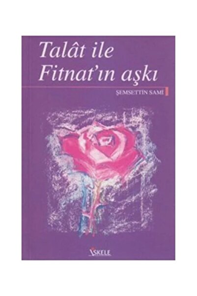 İskele Yayıncılık Fitnat's Love with Talat - Shemsettin Sami