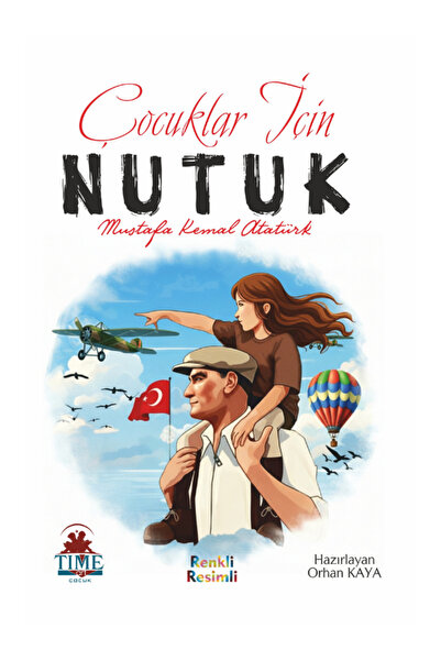 NUTUK Mustafa Kemal Atatürk (Renkli Resimli)