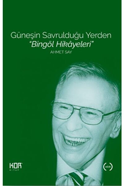 Kor Kitap Güneşin Savrulduğu Yerden - Bingöl Hikâyeleri