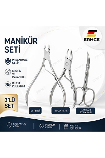 ERHCE Et Pensi + Tırnak Pensi + Manikür Et Makası 3'lü Set