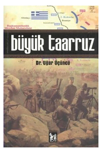 Panem Yayınları Altınpost Yayıncılık - Büyük Taarruz - Dr. Uğur Üçüncü