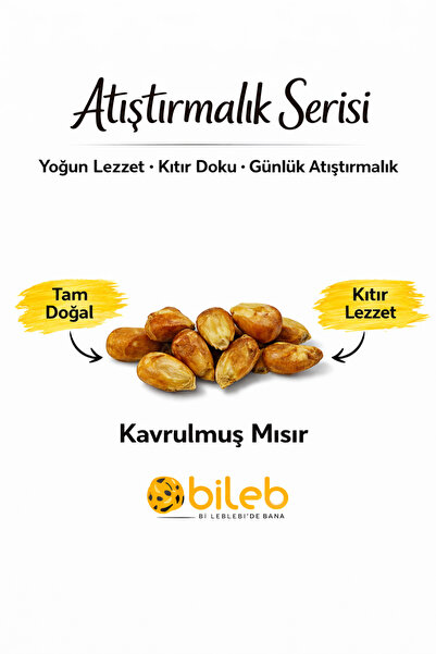 bileb serinhisar bi leblebi'de bana Kavrulmuş Mısır – Doğal Kıtır Atıştırmalı...