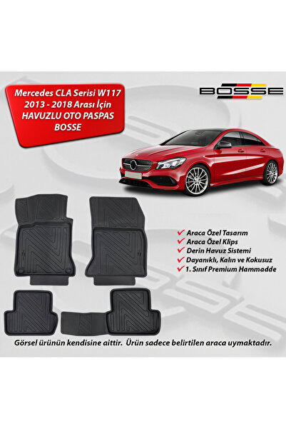 BOSSE Mercedes CLA Paspas W117 Paspas Araca Özel 2013 2018 3D Havuzlu Oto Paspas