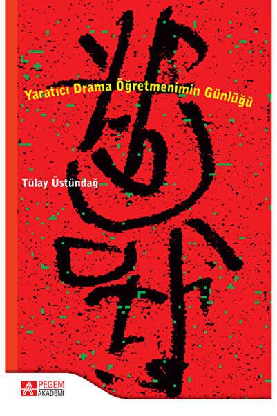 Pegem Akademi Yayıncılık Yaratıcı Drama Öğretmenimin Günlüğü