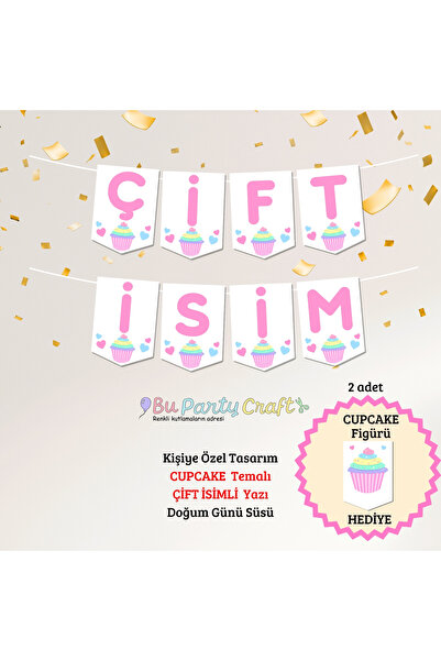 Kişiye Özel - ÇİFT İSİM Yazılı Banner - Asılabilir Doğum Günü Süsü - CUPCAKE Temalı