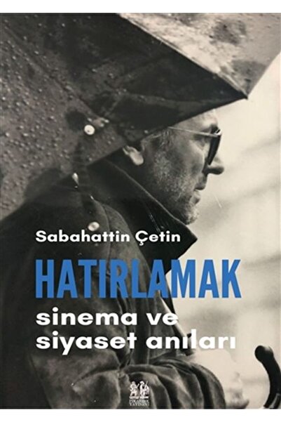 Timaş Yayınları Hatırlamak - Sinema ve Siyaset Anıları