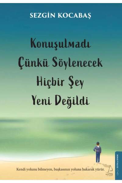 Destek Yayınları Konuşulmadı Çünkü Söylenecek Hiçbir Şey Yeni Değildi