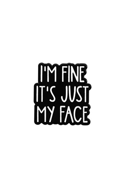 Choice4 QHXZ2939 I'm Fine It's Just My Face Enamel Pin Funny Sarcastic Animal...
