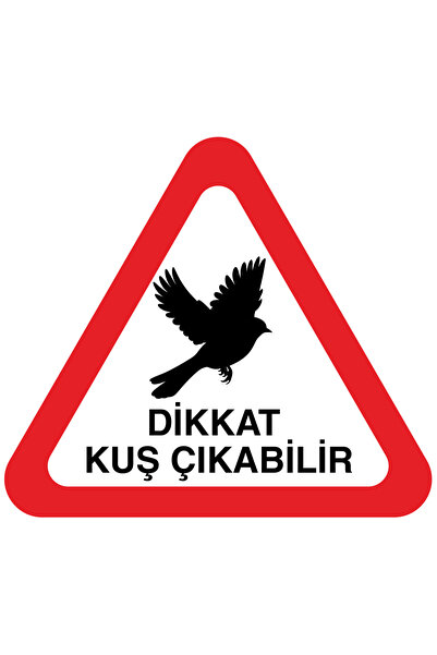 LP Dikkat Kuş Çıkabilir Uyarı Sticker - Suya ve Güneşe Dayanıklı (15x17 cm)