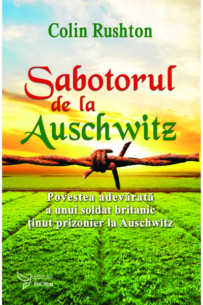 Editura For You Sabotorul de la Auschwitz