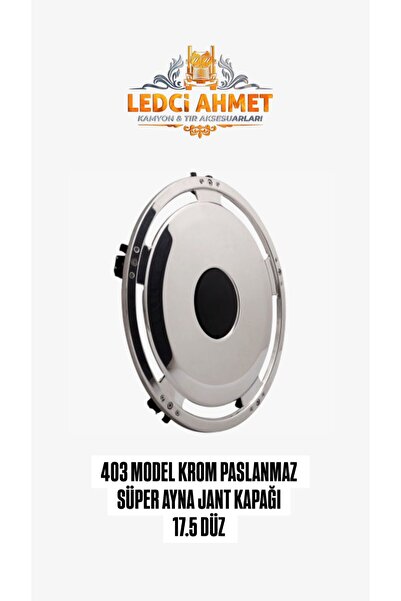 ledci ahmet 17.5İNÇ 403 MODEL PASLANMAZ KROM JANT KAPAĞI DÜZ ( 1 ADET )