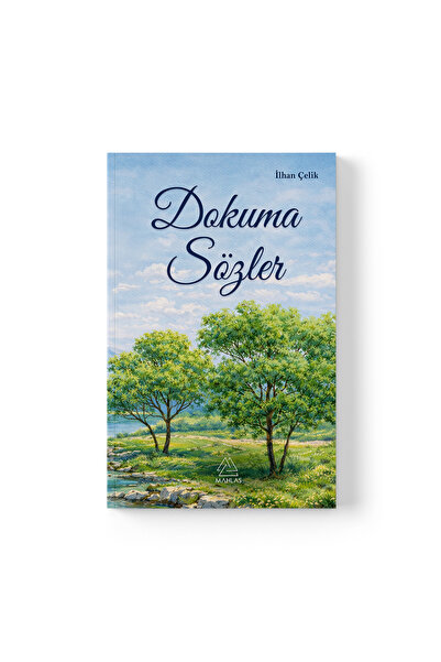 Mahlas Yayınları İlhan Çelik - Dokuma Sözler