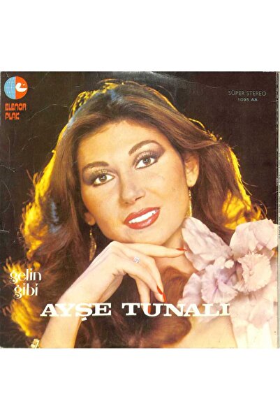 Elenor Plak Ayşe Tunalı - Gelin Gibi (Dönem Baskı)