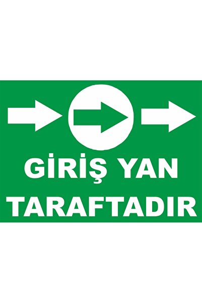 Outdoor One GİRİŞ YAN TARAFTADIR İŞ GÜVENLİĞİ UYARI LEVHASI 1 ADET PVC 21 X 29CM