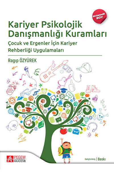 Pegem Akademi Yayıncılık Kariyer Psikolojik Danışmanlığı Kuramları (Ekonomik ...