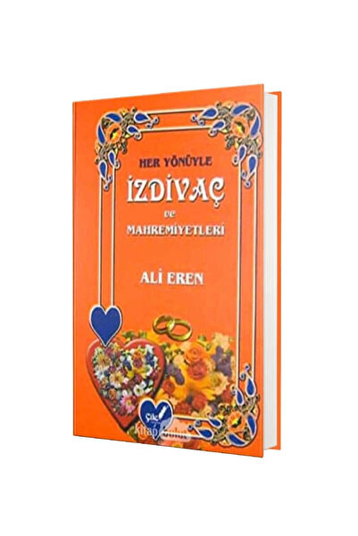 Çile Yayınları Her Yönüyle Izdivaç Ve Mahremiyetleri