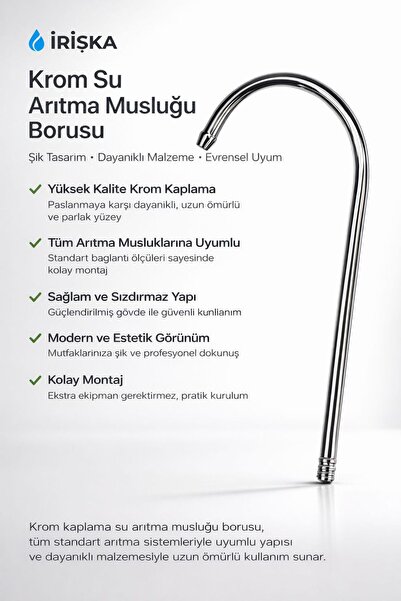 irişka su arıtma musluğu borusu[ 1 adet boru gönderimi yapılacaktır]