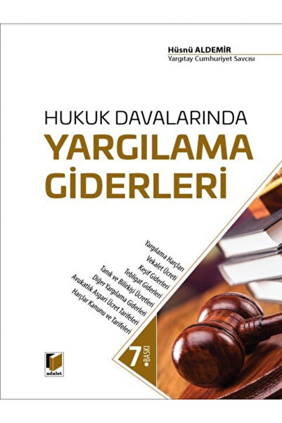 Adalet Yayınevi Hukuk Davalarında Yargılama Giderleri Hüsnü Aldemir