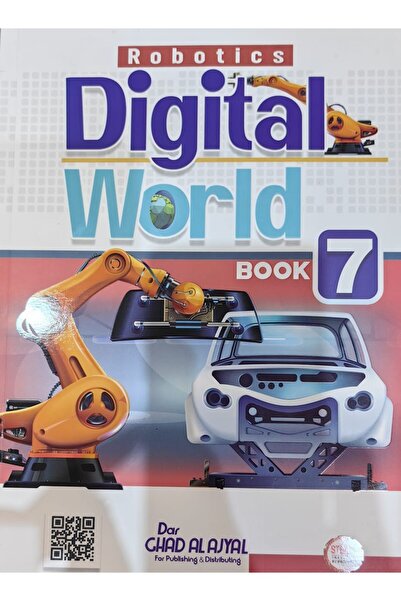 DAR GHAD AL AJYAL الروبوتات: كتاب العالم الرقمي 7