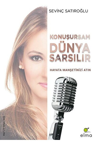 Timaş Yayınları Konuşursam Dünya Sarsılır - Hayata Manşetinizi Atın