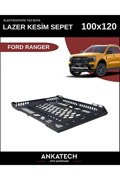 ANKATECH FORD RANGER 100*120 LAZER KESİM TAVAN SEPETİ TÜM MODELLER