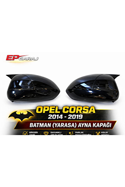 EP GARAJ OTOMOTİV OPEL CORSA 2014–2019 BATMAN (YARASA) AYNA KAPAĞI
