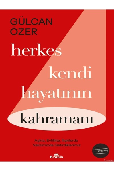 Kronik Kitap Gülcan Özer - Herkes Kendi Hayatının Kahramanı ( )
