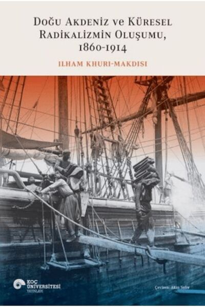 Timaş Yayınları The Formation of the Eastern Mediterranean and Global Radical...