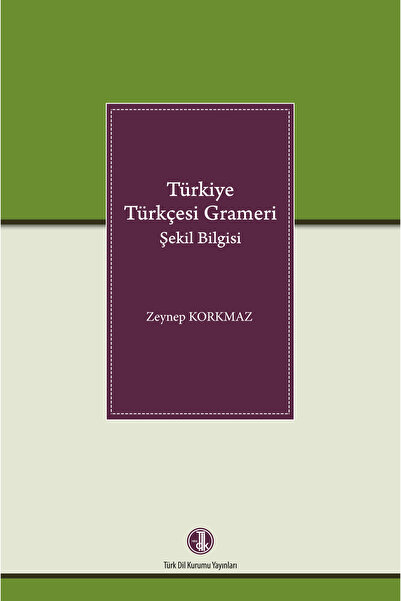 Türk Tarih Kurumu Yayınları Türkiye Türkçesi Grameri-TDK-Prof. Dr Zeynep KORMAZ