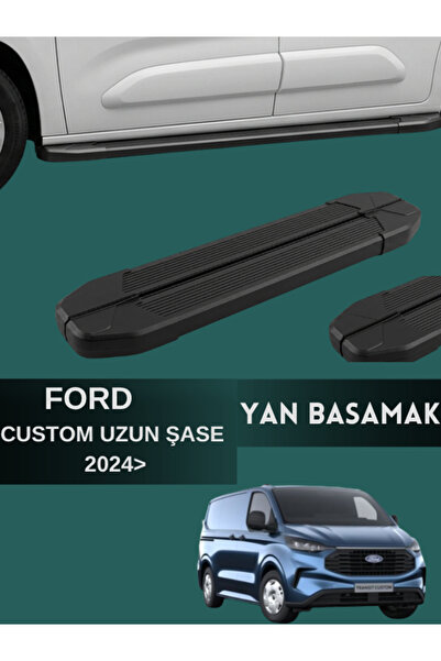 Yerli FORD CUSTOM 2024 MODEL VE ÜZERİ UZUN ŞASE UYUMLU ARAÇ YAN BASAMAK