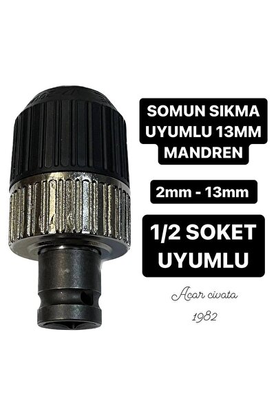 ACAR CİVATA 13 MM 1/2 SOKETLİ SOMUN SIKMA UYUMLU MANDREN MATKAP UCU