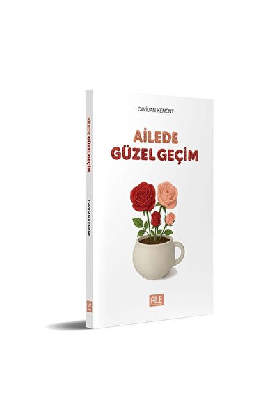 Semerkand Aile Yayınları Ailede Güzel Geçim - Aile İçi İletişim, Problemler, ...