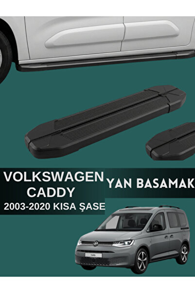 Yerli VOLKSWAGEN CADDY 2003-2020 MODEL KISA ŞASE UYUMLU ARAÇ YAN BASAMAK