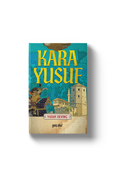 Gençokur Yayınları Kara Yusuf - Tarih ve Macera Romanı