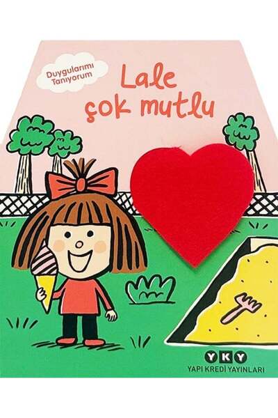 Yapı Kredi Yayınları Duygularımı Tanıyorum - Lale Çok Mutlu (Ciltli)