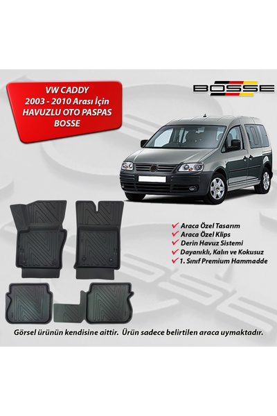 BOSSE VW Caddy Paspas 3D Havuzlu 2004 2011 Paspas