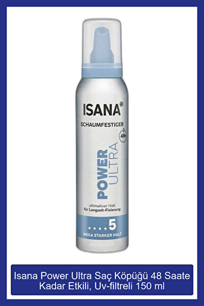 ISANA Power Ultra Saç Köpüğü 48 Saate Kadar Etkili, Uv-filtreli 150 ml