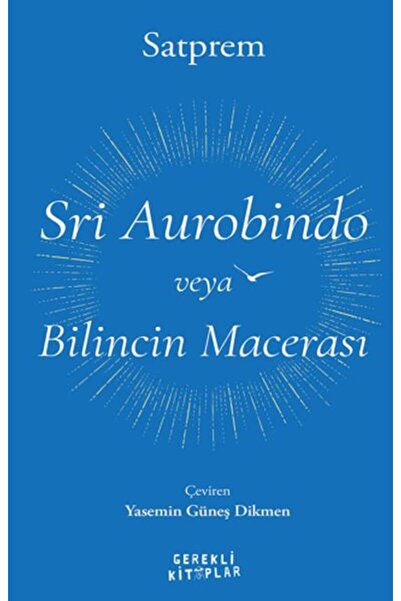 Guraba Yayınları Sri Aurobindo veya Bilincin Macerası
