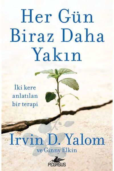 Pegasus Yayınları Her Gün Biraz Daha Yakın