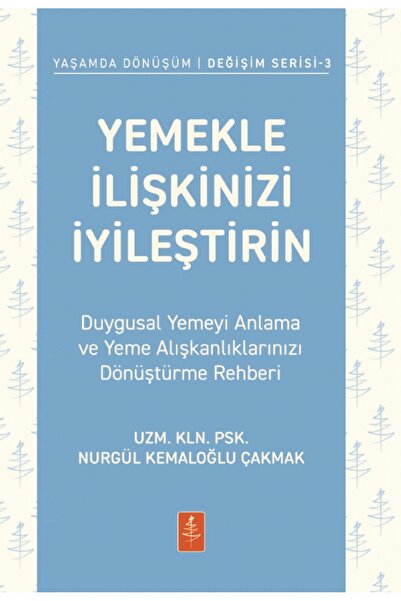 Nobel Yaşam YEMEKLE İLİŞKİNİZİ İYİLEŞTİRİN - NURGÜL KEMALOĞLU ÇAKMAK