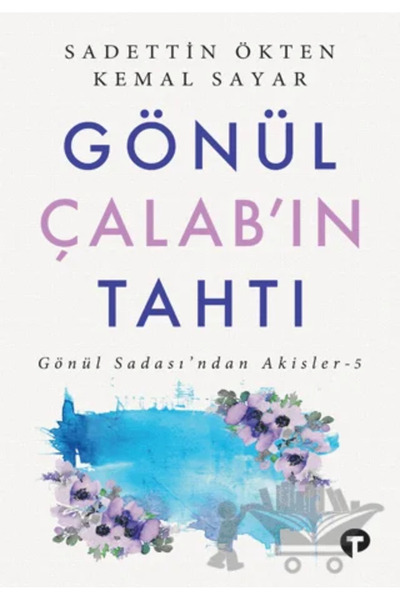 Turkuvaz Kitap GÖNÜL ÇALAB'IN TAHTI